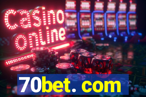 70bet. com